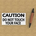 thumbnail image 3 of Clever Contraption Funny Sign | Caution – Do Not Touch Your Face – Black and White, 3 of 4