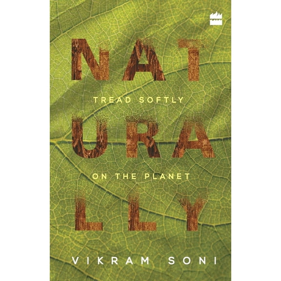 Naturally: Tread Softly on the Planet, (Paperback)