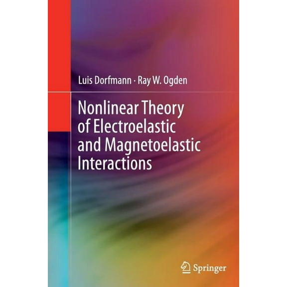 Nonlinear Theory of Electroelastic and Magnetoelastic Interactions, (Paperback)