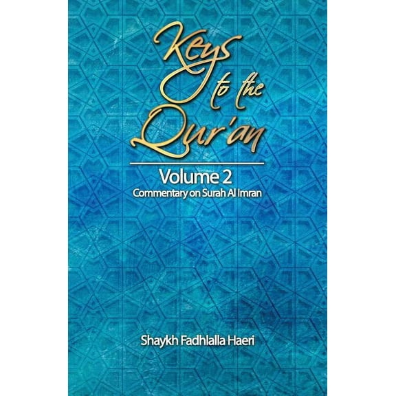 Keys to the Qur'an: Volume 2: Commentary on Surah Al Imran, (Paperback)