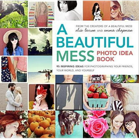 A Beautiful Mess Photo Idea Book - eBook (Lionel Messi Best Photos)