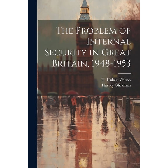 The Problem of Internal Security in Great Britain, 1948-1953 (Paperback)