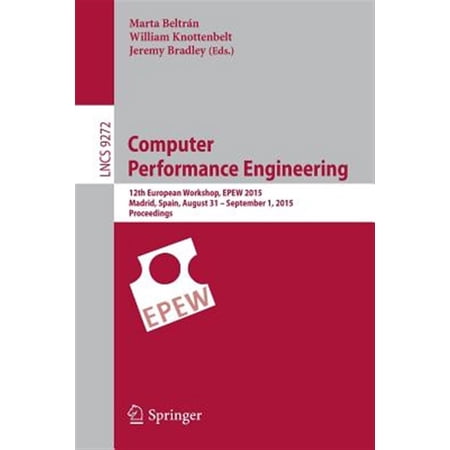 Pre-Owned Computer Performance Engineering: 12th European Workshop Epew 2015 Madrid Spain August 31 - September 1 2015 Proceedings (Paperback)