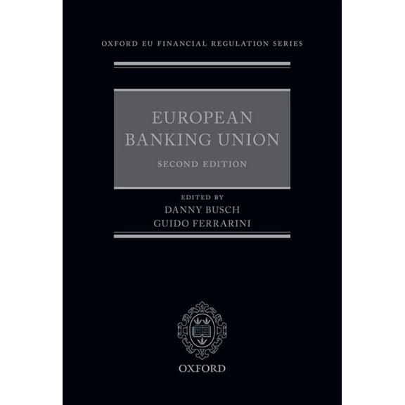 Oxford Eu Financial Regulation European Banking Union, (Hardcover)