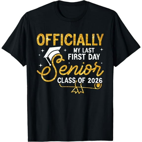 Senior Class Of 2026 Back To School Last First Day Of School T-Shirt