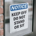 thumbnail image 4 of (2 Pack) Keep Off Do Not Stand Or Sit OSHA Notice Sign 7 Inch X 10 Inch Vinyl Label Decal Sticker Weather Resistant, UV Protected for Workplace, Business, and Construction Site, Made in the USA, 4 of 7
