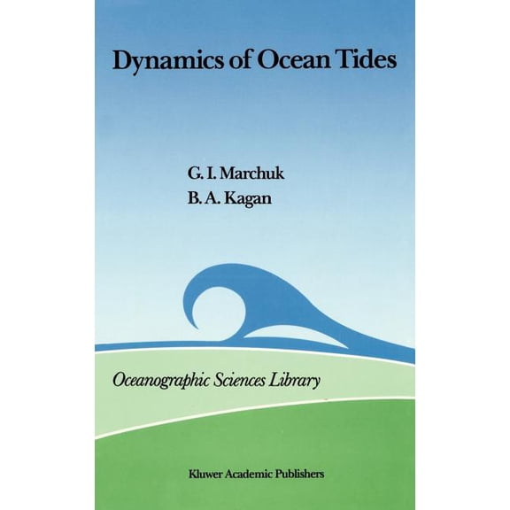 Oceanographic Sciences Library Dynamics of Ocean Tides, Book 3, (Hardcover)