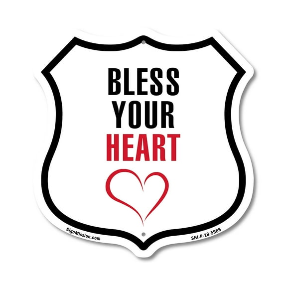Bless Your Heart 12 inch X 12 inch Shield-Shaped Rust-Free Aluminum Metal Sign Weather Resistant Made in the USA