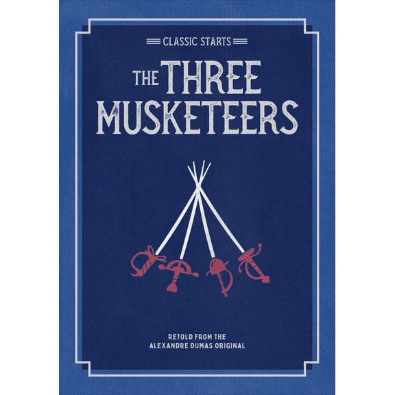 Classic Starts(r): Classic Starts(r) the Three Musketeers (Paperback)