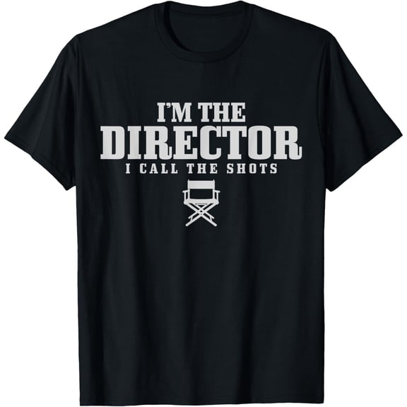 Movie Director I Call The Shots Film Maker Gift T-Shirt