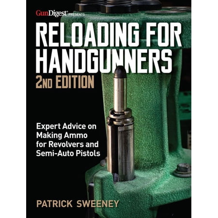 Reloading for Handgunners: Reloading for Handgunners 2nd Edition (Paperback)