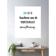 thumbnail image 2 of Music Teachers Can Do Virtually Anything Poster Wall Art, Modern Wall Decor For Living Room Bedroom, 8x12 UNFRAMED, 2 of 3