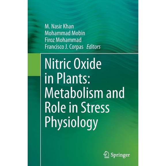 Nitric Oxide in Plants: Metabolism and Role in Stress Physiology, (Paperback)