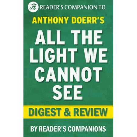All the Light We Cannot See by Anthony Doerr | Digest & Review -