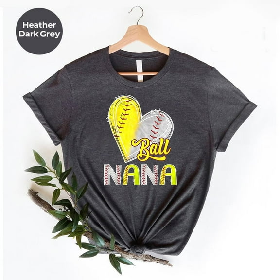 Ball Nana Shirt: Baseball Softball Heart Tee - Game Day Grandma TSHIRT All Size S-5XL