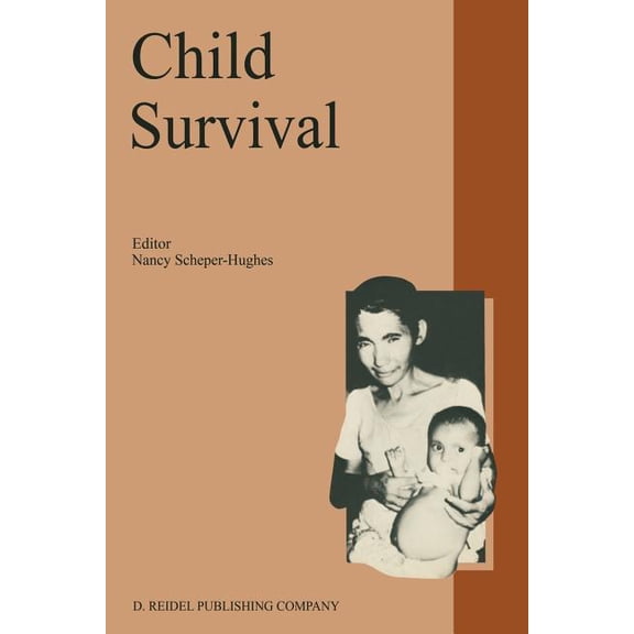 Culture, Illness and Healing Child Survival: Anthropological Perspectives on the Treatment and Maltreatment of Children, Book 11, (Paperback)