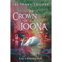 Joona Trilogy The Crown of Joona, Book 3, (Paperback)