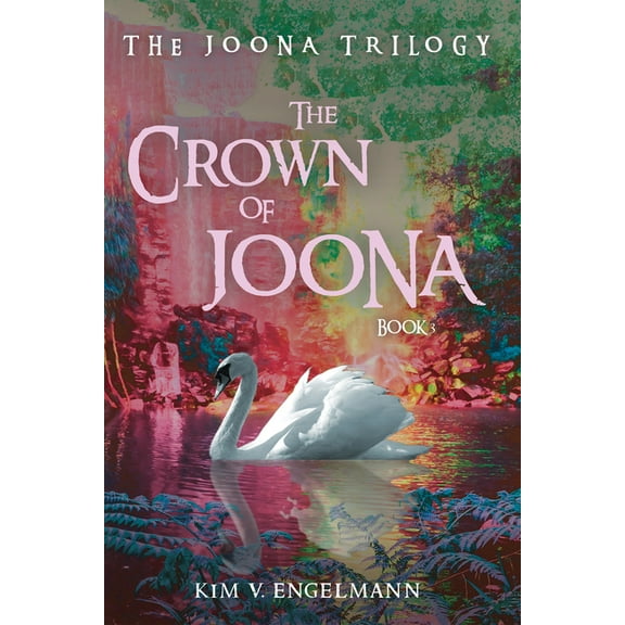 Joona Trilogy The Crown of Joona, Book 3, (Paperback)