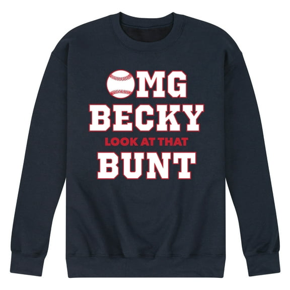Instant Message - Omg Becky Look At That Bunt - Men's Crew Neck Fleece Pullover