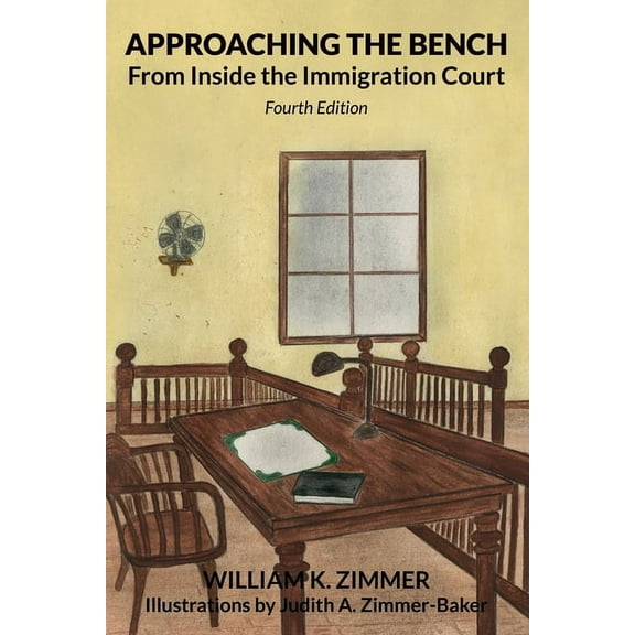 Approaching the Bench from Inside the Immigration Court, (Paperback)