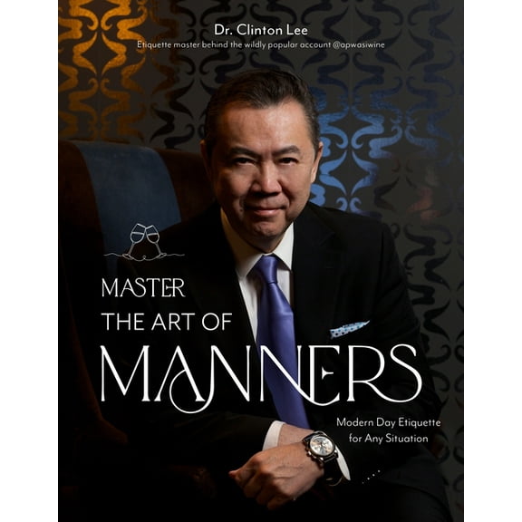 Master the Art of Manners: Modern-Day Etiquette for Any Situation, (Paperback)