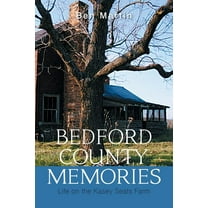 Bedford County Memories: Life on the Kasey Seats Farm (Paperback)