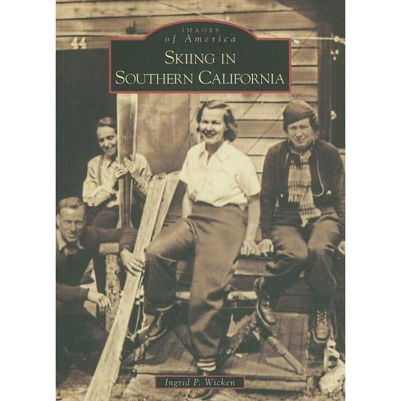 Images of America: Skiing in Southern California (Paperback)