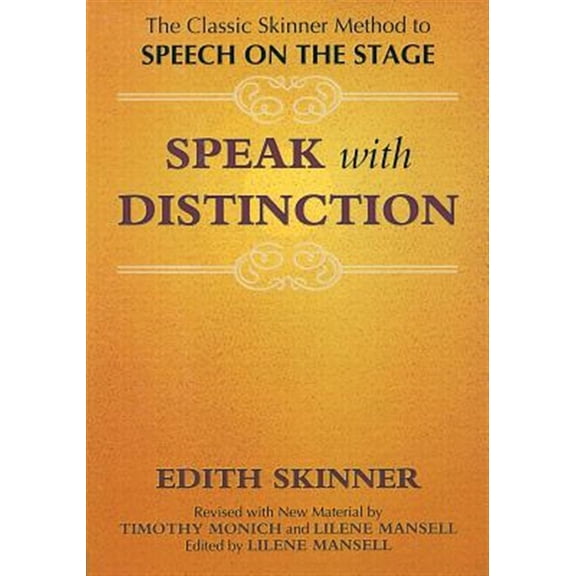 Pre-Owned Speak with Distinction: The Classic Skinner Method to Speech on the Stage (Paperback) 1557830479 9781557830470