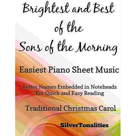 Brightest and Best of the Sons of the Morning Easiest Piano Sheet Music - (Best Of Imus In The Morning)