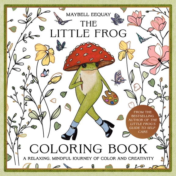 The Little Frog Coloring Book: A Relaxing, Mindful Journey of Colour and Creativity, (Paperback)