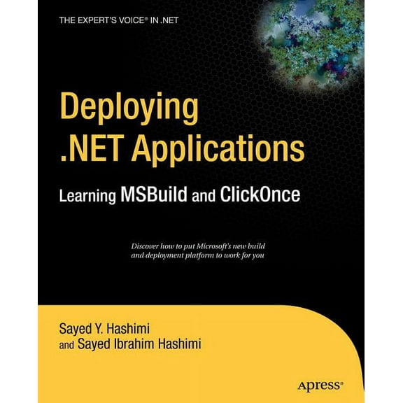 Expert's Voice in .NET Deploying .Net Applications: Learning Msbuild and Clickonce, (Paperback)