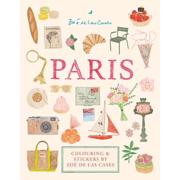 Paris: Colouring and Stickers by ZoÃ© de Las Cases, (Hardcover)