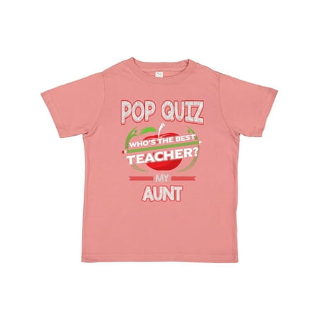 

Inktastic Pop Quiz Aunt Best Teacher Gift Toddler Boy or Toddler Girl T-Shirt