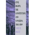 thumbnail image 1 of Pre-Owned Civil Rights, the Constitution, and Congress, 1863-1869 (Hardcover) 0700604677 9780700604678, 1 of 2