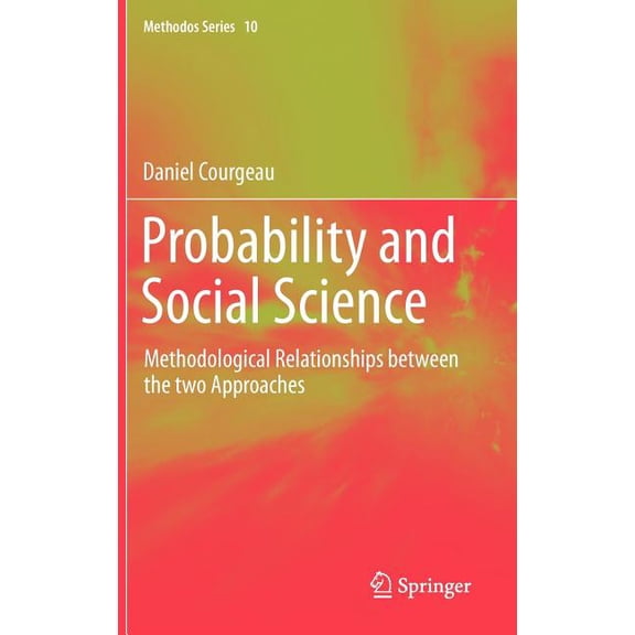 Methodos Probability and Social Science: Methodological Relationships Between the Two Approaches, Book 10, (Hardcover)