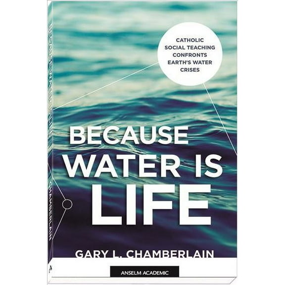 BECAUSE WATER IS LIFE