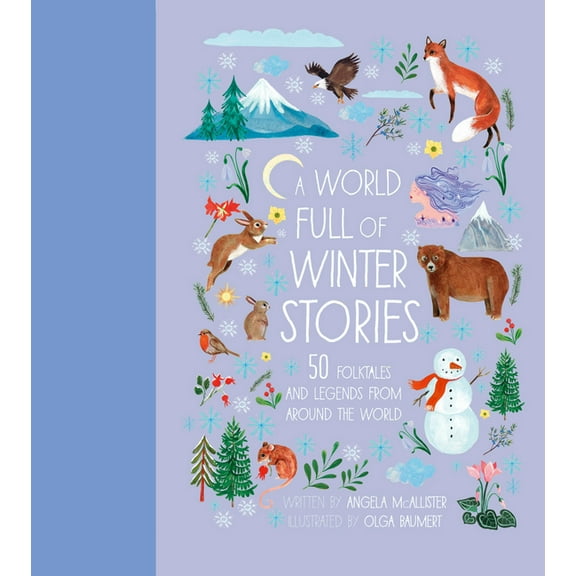 World Full Of... A World Full of Winter Stories: 50 Folk Tales and Legends from Around the World, (Hardcover)