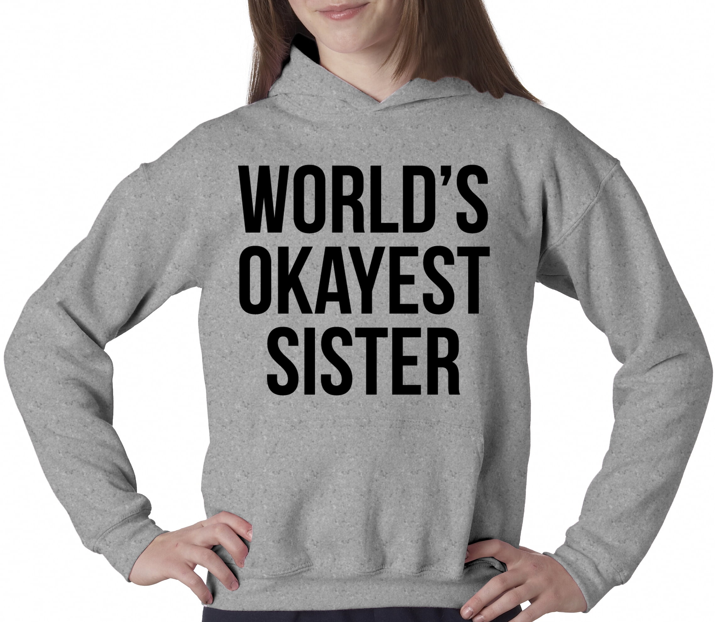World's okayest sister sweatshirt Clearance