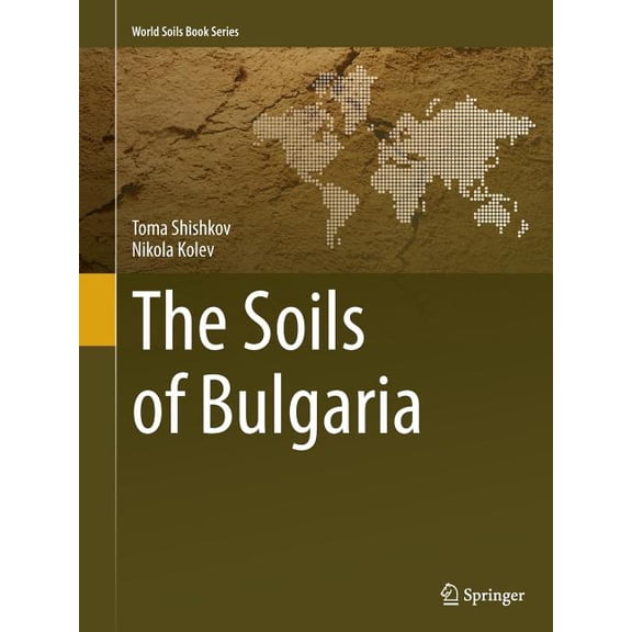 World Soils Book The Soils of Bulgaria, (Paperback)
