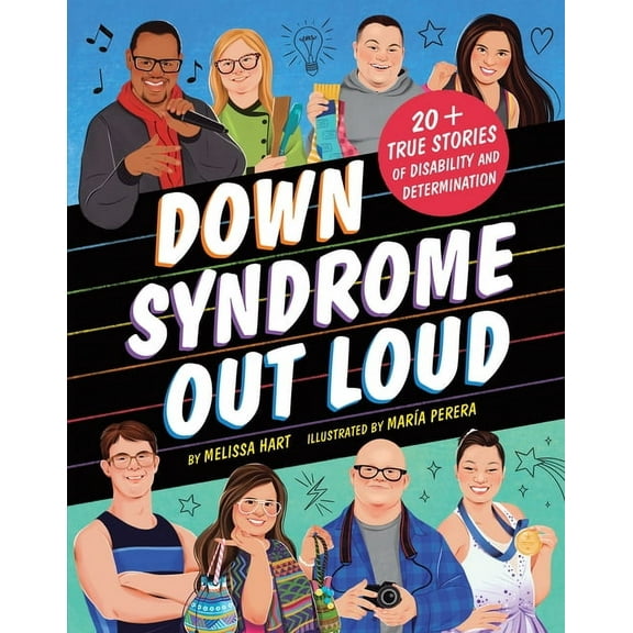 Down Syndrome Out Loud: 20  True Stories of Disability and Determination, (Hardcover)