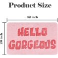 thumbnail image 3 of Yonchic Hello Gorgeous Bathroom Rugs, Soft Thick Microfiber, Funny Cute Pink Bath Accessories Mat, 20"x32" Water Absorbent Non Slip Washable Mat for Shower, 3 of 7