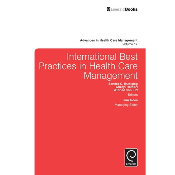 Advances in Health Care Management International Best Practices in Health Care Management, Book 17, (Hardcover)