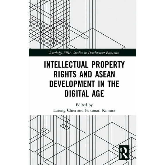 Routledge-Eria Studies in Development Ec Intellectual Property Rights and ASEAN Development in the Digital Age, (Hardcover)