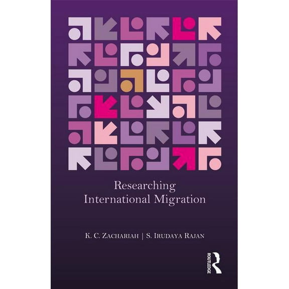 Researching International Migration: Lessons from the Kerala Experience, (Hardcover)