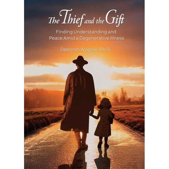 The Thief and the Gift: Finding Understanding and Peace Amid a Degenerative Illness, (Paperback)