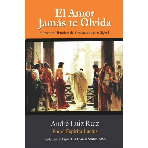 El Amor Jamás te Olvida, (Paperback)