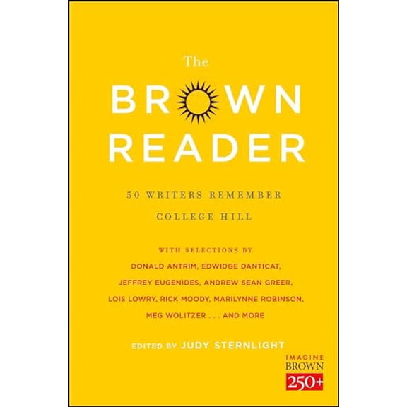 Pre-Owned The Brown Reader: 50 Writers Remember College Hill (Paperback) by Judy Sternlight
