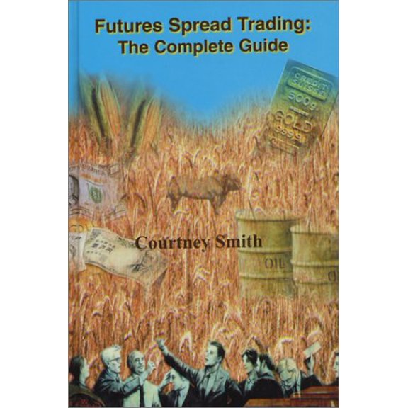 Pre-Owned Futures Spread Trading: The Complete Guide, 9780934380485, 0934380481, Hardcover,