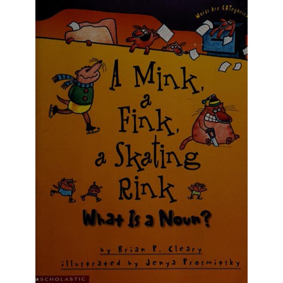 Pre-Owned A Mink, A Fink, A Skating Rink (Words are categorical) (Paperback) 0439192692 9780439192699
