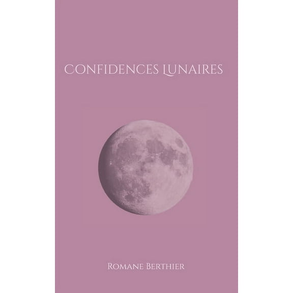 Confidences Lunaires (Paperback)